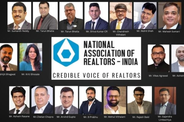 National Association Of Realtors (NAR) India Unveils New Leadership Team And Innovative Initiatives To Shape The Future Of Real Estate In India