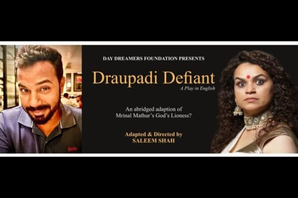 Draupadi Defiant – A mythological extravaganza for theatre lovers!